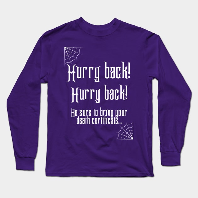 Hurry Back! Long Sleeve T-Shirt by Monorails and Magic